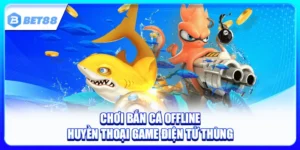 Chơi Bắn Cá Offline