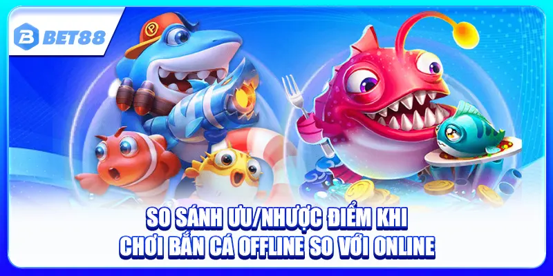Chơi Bắn Cá Offline