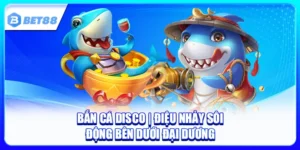 Bắn Cá Disco